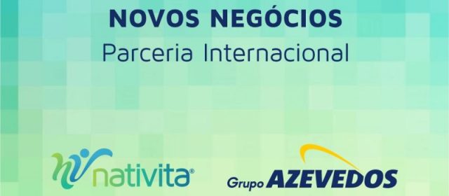 Nativita fecha parceria com Grupo Azevedos